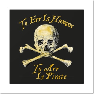 To Arr Is Pirate Posters and Art